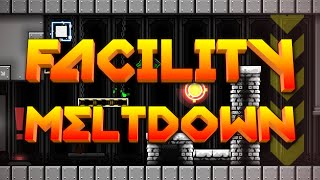 quotfacility meltdownquot 100  Easy Platformer Demon  Geometry Dash 22  Level by KingEggplant987 [upl. by Siroved675]