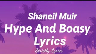 Shaneil Muir  Hype And Boasy Lyrics  Strictly Lyrics [upl. by Adall786]