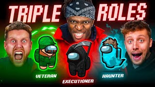 SIDEMEN AMONG US TRIPLE ROLES EXECUTIONER VETERAN amp HAUNTER [upl. by Kasey594]