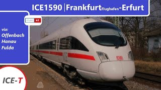 Führerstandsmitfahrt Frankfurt FlughafenErfurt ICE1590 ICET II BR411 [upl. by Ellynn]