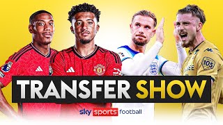 TRANSFER SHOW LIVE 💢  Latest on Sancho Martial Dragusin and more [upl. by Ganny]