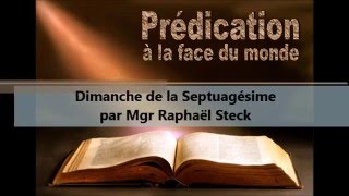 Prédication de Mgr Raphaël Steck  La Septuagésime [upl. by Nanni]