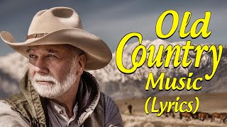 The Best Classic Country Songs Of All Time With Lyrics 🤠 Greatest Hits Old Country Songs Playlist [upl. by Allison767]