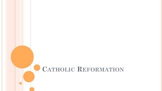 Catholic Reformation Lecture Notes [upl. by Laubin]