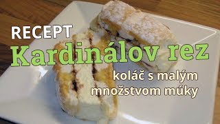 Kardinálov rez  koláč s malým množstvom múky [upl. by Enoj]