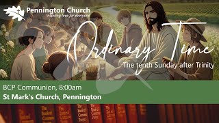 Sunday Service 8am BCP Communion  4th August 2024  the Tenth Sunday after Trinity [upl. by Eirolam273]