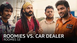 Roomies Vs Car Dealer  Swagger Sharma Badri Chavan Nikhil Vijay  Roomies  Amazon miniTV [upl. by Ainnet]