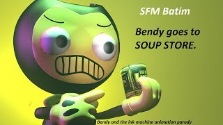 SFM Batim Bendy goes to soup store [upl. by Dumah]