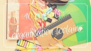 10 conseils pour lorganisation scolaire   ►Blabla [upl. by Thrasher]