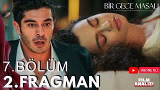 Bir Gece Masalı 7Bölüm 2Fragman  FİNAL Mİ YAPICAK birgecemasalı birgecemasali burakdeniz atv [upl. by Guevara]