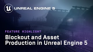 Blockout and Asset Production in UE5  Feature Highlight  State of Unreal 2022 [upl. by Sherri]