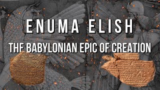 Enuma Elish  The Babylonian Epic of Creation  Complete Audiobook  With Commentary [upl. by Atsyrt]