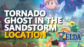 Tornado Ghost in the Sandstorm Location Legend of Zelda Echoes of Wisdom [upl. by Aynom]