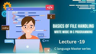 Basics of File handling in C language  write your first charcter in c language  clanguage [upl. by Lhok]