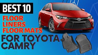 Best 10 Floor Liners Floor Mats For Toyota Camry To Keep Your Car Floor Neat amp Clean Try Best One [upl. by Oterol]