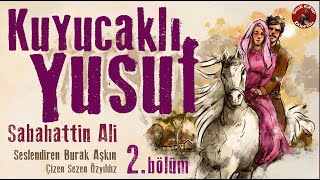 Kuyucaklı Yusuf  2 Bölüm  Sesli Kitap  Sabahattin Ali [upl. by Tteltrab512]