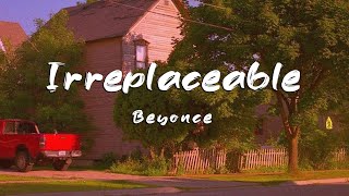 Beyoncé  Irreplaceable Lyrics [upl. by Dyana]