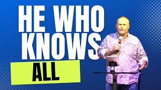 He Who Knows All  Family Worship Center  Pastor Andy Hunt [upl. by Osmond923]