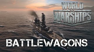 World of Warships  Battlewagons [upl. by Krystalle804]