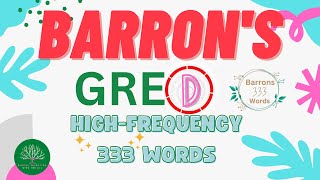 D1 Barrons GRE High Frequency 333 Words  333 GRE quotMust Knowquot Words [upl. by Alesandrini945]