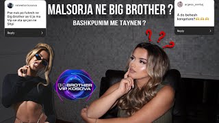 Malsorja ne Big Brother  QampA  Malsore Gjata [upl. by Nylaj]