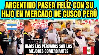 LA EXPERIENCIA INOLVIDABLE DE UN TURISTA ARGENTINO EN MERCADO DE CUSCO [upl. by Iglesias]