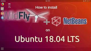 Wildfly 130 Installation on Ubuntu 1804 and NetBeans 82 [upl. by Anibur]