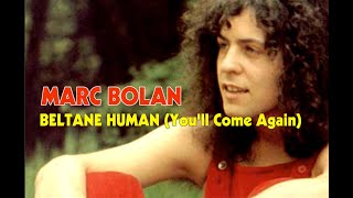 Marc Bolan  Beltane Humane Youll Come Again  From The Children Of Rarn Suite  TRex [upl. by Reitrac]