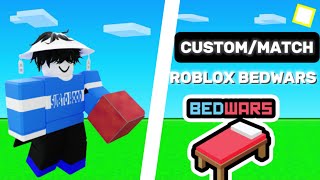 ROBLOX BEDWARS CUSTOM MATCH 🗡️🛌 [upl. by Herod]