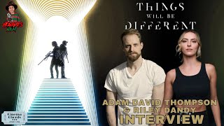 Riley Dandy amp Adam David Thompson Talk TimeTwisting Conundrum Thriller THINGS WILL BE DIFFERENT [upl. by Casie383]