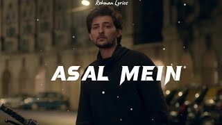 Asal mein tum nahi ho mere lyrics new song darshan raval [upl. by Hazmah]