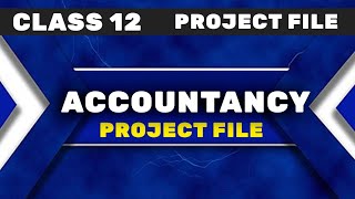 Class 12 Accountancy project file Part 1 202425 [upl. by Ihsir]