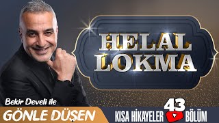 Bekir Develi ile Gönle Düşen 43 Bölüm Helal Lokma [upl. by Gessner269]