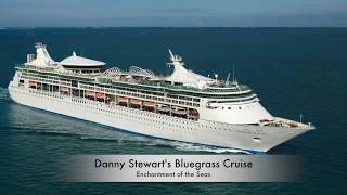 Danny Stewarts Bluegrass Cruise 2019 [upl. by Ier]