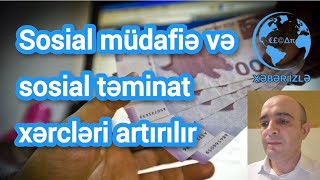 Sosial müdafiə və sosial təminat xərcləri artırılır Xeberizle [upl. by Bazil]