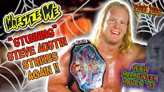 quotStunningquot STEVE AUSTIN Strikes Again  WCW Halloween Havoc 1993 Part 2  Wrestle Me Review [upl. by Ulphi228]