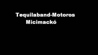 TequilabandMotoros Micimackó [upl. by Aerised594]