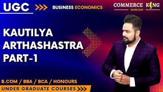 3  Kautilya Arthashastra  Part 1  ugc  bcom  bba  ba  bca  honours [upl. by Allard548]