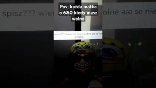 pov każda matka o 650 kiedy masz wolne be like czy u was też tak jest [upl. by Virge387]