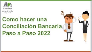 Como hacer una conciliación Bancaria PASO a PASO 2023Contadores y no Contadores [upl. by Eberhard]