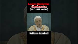 Lucius Quinctius Cincinnatus  Muhterem Hocaefendi [upl. by Congdon]