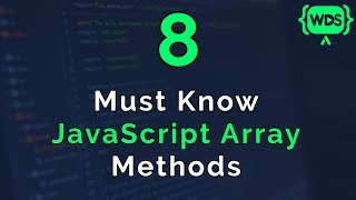 8 Must Know JavaScript Array Methods [upl. by Yruama]