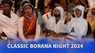 BORANA NIGHT 2024 WHY MANY PEOPLE TURN UP TO Embrace THE NIGHT [upl. by Aihsekal]