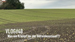 VLOG48 Was ein Krampf bei der Getreideaussaat [upl. by Rebane]