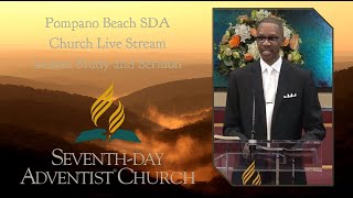 Pompano Beach SDA Church Live Stream Lesson Study and Sermon [upl. by Trescha13]