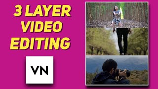 Create 3 Layer Video In VN  How To Make 3 Layer Video In Vn Video Editor  3 Layer Video Editing [upl. by Hite]