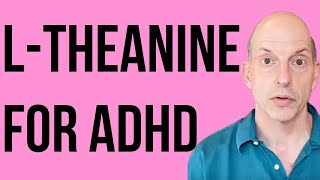 LTheanine for ADHD [upl. by Tonl]