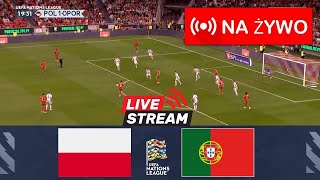 🔴 NA ŻYWO  Polska vs Portugalia  Liga Narodów UEFA 2024  Dzisiejszy mecz na żywo [upl. by Oehsen]