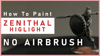 How to Zenithal Highlight Without an Airbrush [upl. by Case991]