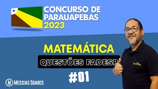 MATEMÁTICA  FADESP CONCURSO DE PARAUAPEBAS [upl. by Biddie973]